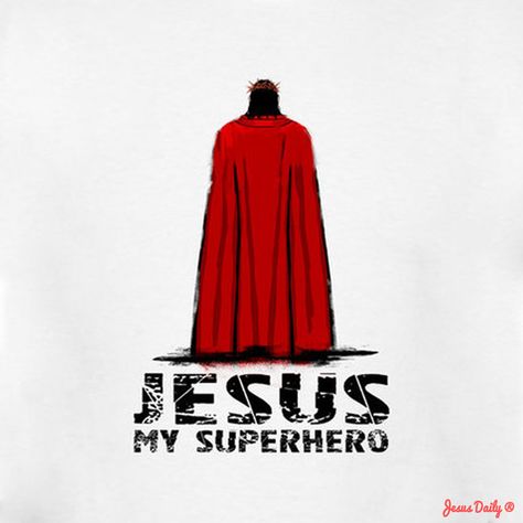 Jesus is My Superhero!!! Saints Prayers, Jesus Is My Superhero, Love One Another Quotes, My Superhero, Jesus Christ Quotes, Jesus Drawings, Christ Quotes, Christian Images, Jesus Christ Art