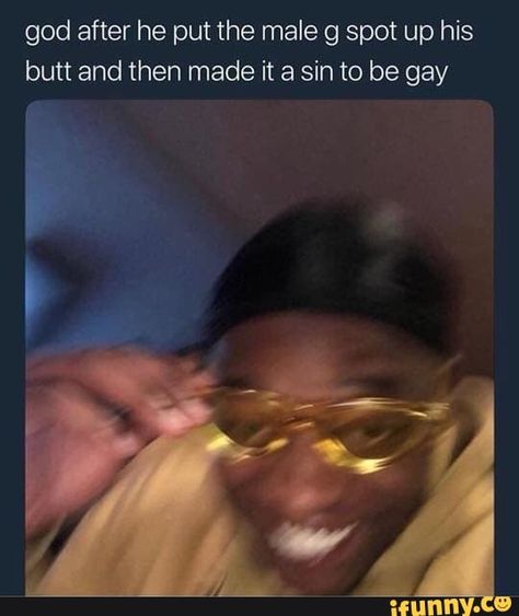 god after he put the male 9 spot up his butt and then made it a sin to be gay – popular memes on the site iFunny.co #tumblr #internet #tumblr #god #put #male #spot #then #made #sin #pic Excited Meme, Glasses Meme, Glasses Guy, Spotify Profile, Spotify Pfp, Yellow Glasses, Playlist Pics, Music Cover Photos, Playlist Covers Photos