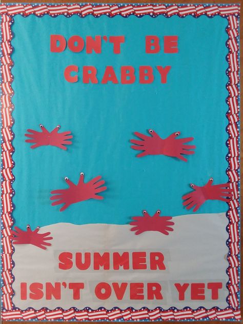 "Don't Be Crabby"Summer Bulletin Board July Board Ideas, Preschool Board Ideas, Summer Bulletin Board, Preschool Boards, Summer Bulletin Boards, Creative Stuff, Board Ideas, Labor Day, Bulletin Boards