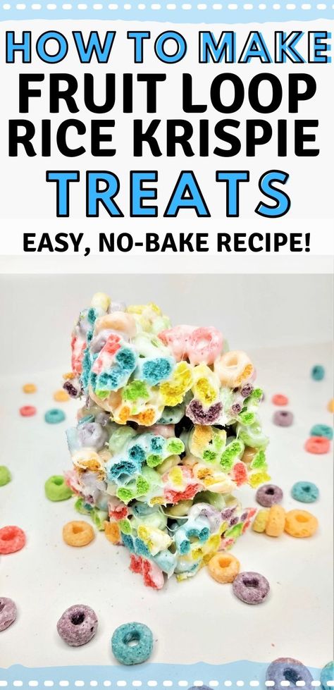 Fruit Loop Cereal Bars, Fruit Loops Treats, Fruit Loop Marshmallow Treats, Fruit Loop Recipes Desserts, Frootloop Rice Crispies, Fruit Loop Cake Recipe, Fruit Loops Rice Crispy Treats, Recipes Using Fruit Loops Cereal, Fruitloop Rice Crispy Treats