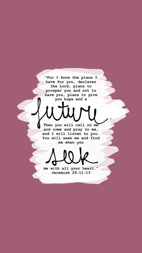 Jeremiah 29:11-13 bible verse, for i know the plans, to give you hope and a future, seek me with your whole heart Jeremiah 29 11 13 Wallpaper, Jeremiah 29:11-13, Jeremiah 29 13 Wallpaper, Bible Verse Jeremiah 29:11, Bible Verse Wallpaper Jeremiah 29:11, Jeremiah 29 11 Wallpapers, Jeremiah 29:11 Wallpaper Aesthetic, Jeremiah 29:11, Scripture Wallpaper