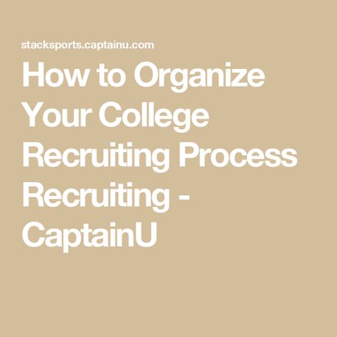 How to Organize Your College Recruiting Process Recruiting - CaptainU College Recruiting, How To Organize, Baseball