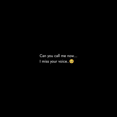 I Miss Your Voice Quotes, Miss Your Voice Quotes, Your Voice Quotes, English Bio, Can You Call Me, Voice Quotes, I Miss Your Voice, Cartoon Rappers, Describe Feelings