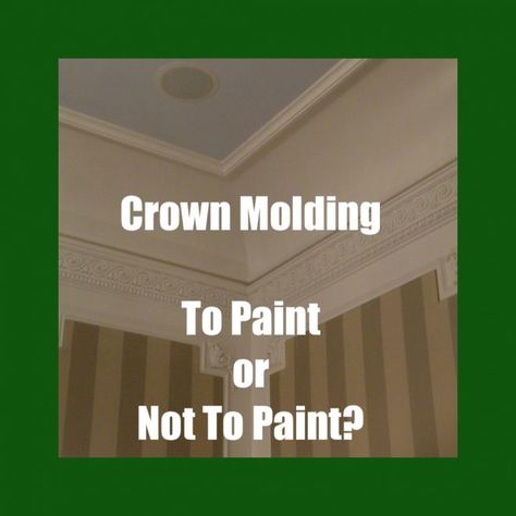 Crown Molding Painted Same Color As Wall, Paint Crown Molding, Painting Crown Molding Same As Wall, Green Crown Molding, Painting Crown Molding, Crown Molding Color Ideas, Crown Molding Paint Ideas, Paint Crown Molding Same As Wall, Painted Crown Molding