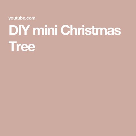 DIY mini Christmas Tree Diy Mini Christmas Tree, Mini Christmas Tree, Mini Christmas, You Tube, Christmas Tree, Christmas