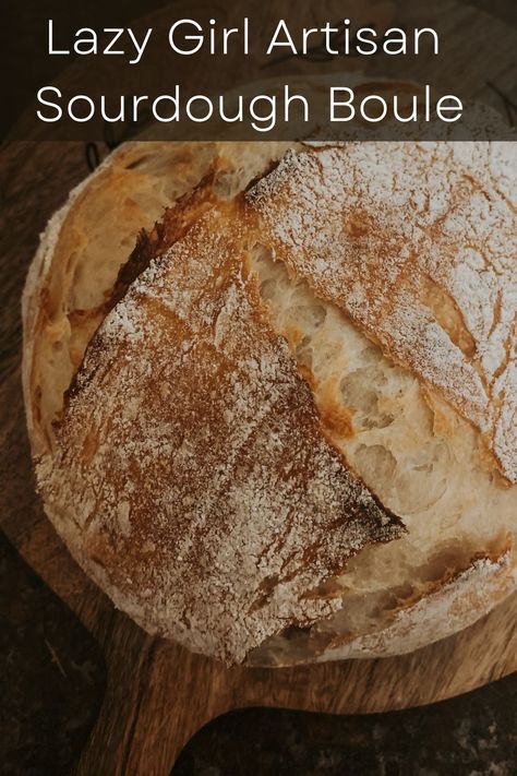 Lazy Girl Artisan Sourdough Boule Recipe - Homemakers Purpose Sourdough Boule Recipe, Boule Recipe, Artisan Sourdough Bread Recipe, Make Sourdough Bread, Artisan Sourdough, Sourdough Baking, Sourdough Bread Recipe, Savoury Baking, Easy Bread Recipes