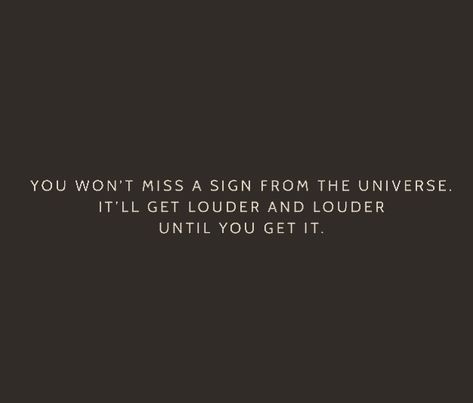 Universe Give Me A Sign, Signs Quotes Universe, Universe Sending Signs Quotes, Quotes About Signs From The Universe, When The Universe Gives You Signs, Universe Signs Quotes, Signs From The Universe Quotes, Quotes About Shadows, Inspo Reference