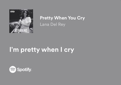 Pretty When I Cry, Lana Lyrics, Pretty Stars, Lana Del Rey Ultraviolence, Watercolor Eyes, Lyrics Song, Rapper Quotes, Pretty When You Cry, Artist Quotes