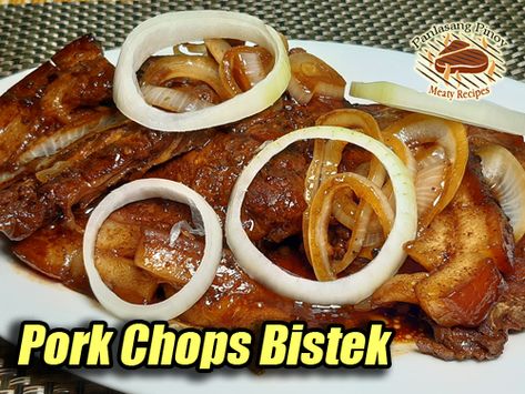 Pork Chop Filipino Recipe, Pork Chop Steak, Chop Steak, Bangus Recipe, Bistek Recipe, Food Schedule, Pinoy Dishes, Lutong Pinoy, Pork Steak Recipe