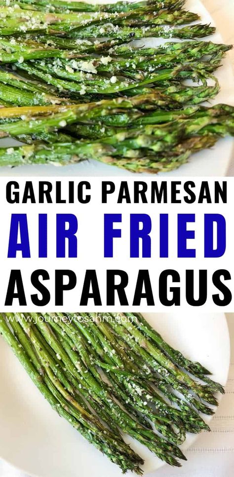 Air Fried Asparagus, Cheese Air Fryer, Air Fryer Asparagus, Fried Asparagus, Easy Asparagus, Asparagus Recipes Oven, Asparagus Garlic, Asparagus Recipes Baked, Easy Vegetable Side Dishes