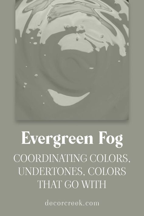 Evergreen Fog SW 9130 | Coordinating Colors, Undertones Shoji White And Evergreen Fog, Evergreen Fog Master Bath, Evergreen Fog With Black, Evergreen Fog And Shoji White, Evergreen Sherwin Williams, Sw Evergreen Fog Living Room, Green And Gray Living Room Color Scheme, Evergreen Fog Mood Board, Sea Salt And Evergreen Fog