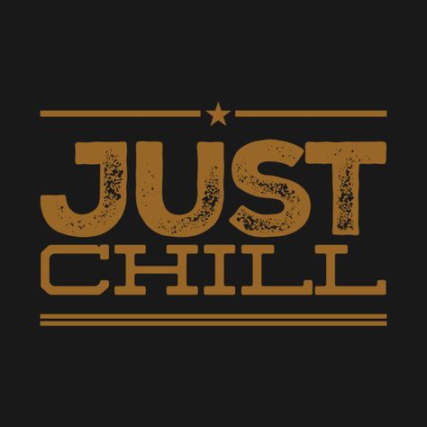 Check out this awesome 'Just chill' design on @TeePublic! Chill Vibes Art, Chill Out Quotes, Chill Wallpaper, Fb Profile Photo, Lovers Images, Fb Profile, Just Chill, Happy Stickers, Vibes Art