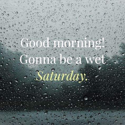 Saturday Rainy Day Quotes, Saturday Rainy Morning Quotes, Rainy Saturday Quotes, Rainy Saturday Morning Quotes, Rainy Sunday Quotes, Happy Rainy Saturday, Raining Day Quotes, Rainy Morning Quotes, Rainy Saturday Morning