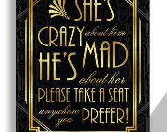 ART DECO Printable Art Gatsby Wedding Sign - "She's Crazy About Him He's Mad About Her" - Seating Sign - Pattern Background - ADC1 Roaring 20s Wedding, Gatsby Wedding Theme, Gatsby Art, Seating Sign, Gatsby Theme, Great Gatsby Wedding, Country Weddings, Vintage Weddings, Gatsby Wedding