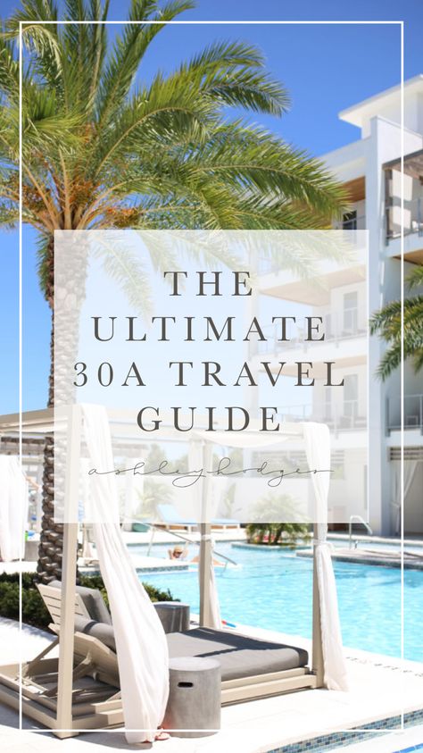 The Best of 30A: Your Ultimate 30A Travel Guide | Ashley Hodges Seaside 30a, Florida 30a, 30a Beaches, Rosemary Beach Florida, 30a Florida, Florida Travel Guide, 30a Beach, Seaside Fl, Affordable Vacations