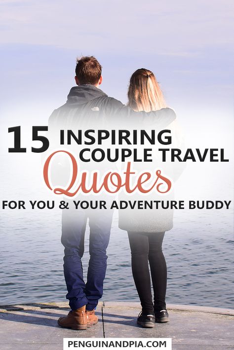 15 Inspirational couple travel quotes about travel, love and relationships for you and your adventure buddy! #travelquotes #inspiration #love #relationships #adventure #travelcouples Travel Buddy Quotes, Buddy Quote, Couple Travel Quotes, Anthony Delon, Love And Relationships, Travel Buddy, Couple Travel, Couple Quotes, Romantic Travel