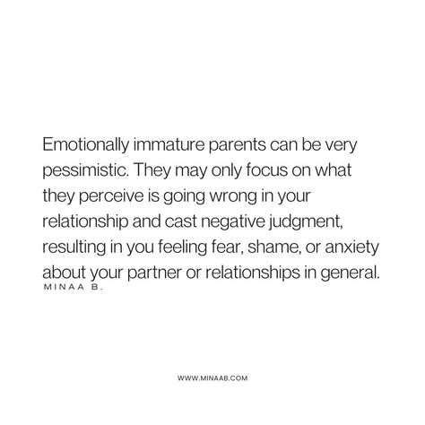 There are four different types of emotionally immature parents, but at the root of each type is poor emotional development, a lack of relational skills, self-centeredness, and a struggle to develop deep emotional intimacy with their children. If you have an emotionally immature parent, it is wise to exercise discernment regarding the things you share with them. Have boundaries, and remember that some things are not your parents’ business. Emotionally Immature Mother, Controlling Parents, Emotionally Immature Parents, Emotionally Immature, Emotional Intimacy, Emotional Development, Parenting Quotes, Self Improvement Tips, Real Quotes