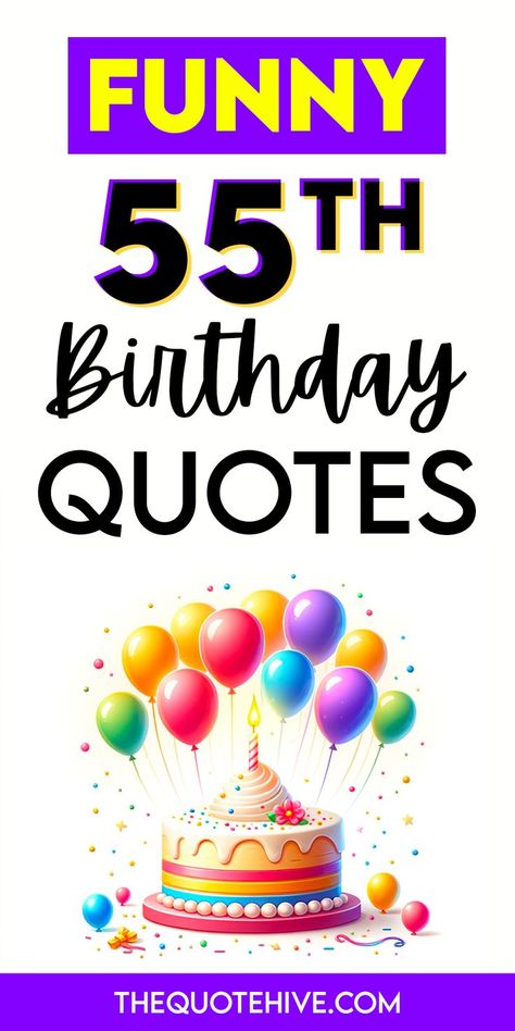 50+ Funny 55th Birthday Quotes Birthday Sayings For 55, Ideas For 55th Birthday Party, Male 55 Birthday Party Ideas, Age 55 Quotes, Speed Limit 55 Birthday Ideas, Double Nickels Birthday, 55 Th Birthday Party Ideas, I Can't Drive 55 Birthday, Mens 55th Birthday Party Ideas