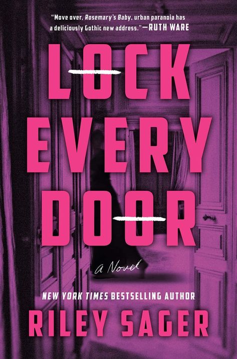 Lock Every Door, Riley Sager, Good Thriller Books, Best Beach Reads, Reading Slump, Suspense Novel, Thriller Books, Book Worm, Psychological Thrillers