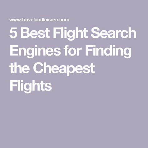 5 Best Flight Search Engines for Finding the Cheapest Flights Cheapest Flights, Cheap Airfare, Online Travel Agency, Family Beach Trip, Travel Club, Best Flights, Booking Flights, Search Engines, Cheap Flights