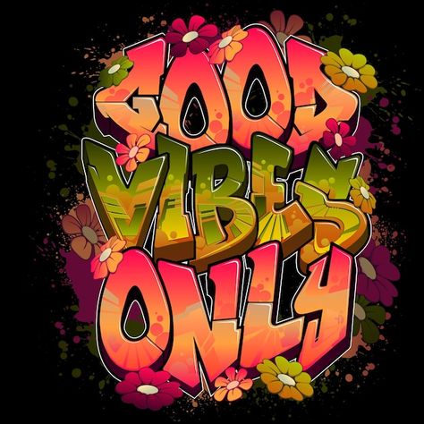 Good vibes only in graffiti style | Premium Vector #Freepik #vector #happy #true-love #beautiful #happy-smile Graffiti Logo Design, Digital Graffiti, Alphabet Graffiti, Design Alphabet, Tag Street Art, Graffiti Logo, Graffiti Words, Graffiti Alphabet, Graffiti Style Art