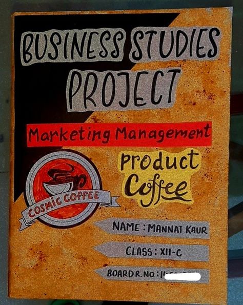 Cover page marketing management product coffee Front Page Design For Business Studies Project, Business Studies Marketing Management Project, Bst Project Front Page, Business Project File Cover Ideas, Business Studies Project Cover Page Ideas, Bst Project Class 12 Marketing Management, Bst Project Class 12 Marketing Cover Page, Commerce Project Cover Page Ideas, Project File Cover Ideas Business Studies