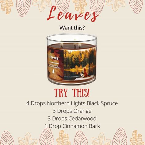 Leaves Candle Essential Oil Blend, Leaves Bath And Body Works Candle Diffuser Blend, Bath And Body Works Leaves Diffuser Blend, Leaves Candle Diffuser Blend, Bath And Body Works Candle Essential Oil Blends, Bath And Body Works Leaves Essential Oil Blend, Mahogany Teakwood Essential Oil Blend, Candle Recipes, Diy Lush