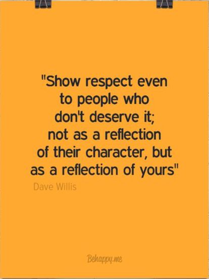 In the Middle With Mr D: Especially for those of us who teach middle school... Citation Force, Show Respect, Respect Quotes, Classroom Quotes, School Quotes, Work Quotes, Quotable Quotes, Quotes For Kids, Quotes About Strength