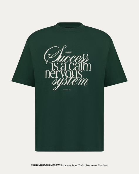 Success is a calm nervous system is a fact🧘🏻‍♀️ It’s also the name of and our “Club Mindfulness™️” tshirt in forest green. Snap it with 10% off your first order. #activeaftercoffee . “Success is Calm Nervous System” tee is one of the many Club Mindfulness™️ tees from Drop 1. Available in XS-XXL, made of premium mid-weight 100% cotton fabric, screen printing, vibrant colors, and a tad relaxed fit. Screen Printed Tshirts, Album Art Design, First Order, City Design, Nervous System, Layout Inspiration, Forest Green, Screen Printing, Vibrant Colors