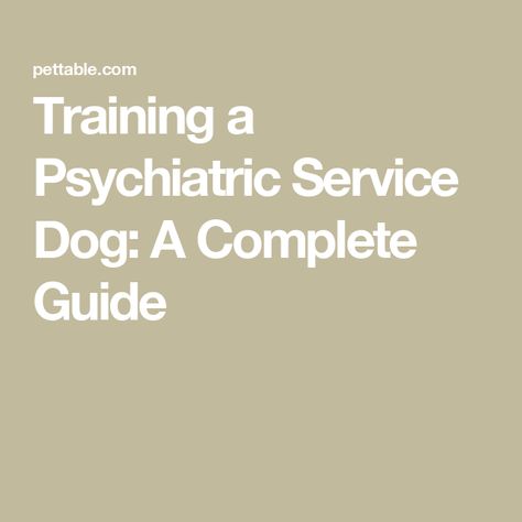 Training a Psychiatric Service Dog: A Complete Guide Psychiatric Service Dog, Psychiatric Services, Crate Training Puppy, Service Dog Training, Dog Potty Training, Emotional Support Dog, Potty Training Tips, Potty Training Puppy, Training Treats