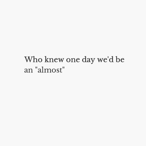 I Knew This Would Happen Quotes, We Were So Close To Forever, My Fault Breakup Quotes, I Wish I Could Go Back In Time, I Wish You Knew, Liking Someone Who Doesn't Like You Back, People Come And Go, Quote Inspirational, Quote Life