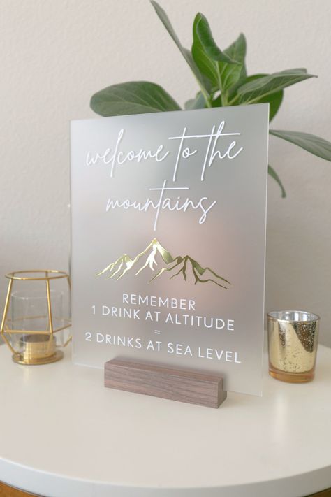 Welcome to the Mountains Drink Reminder One Drink at Altitude Acrylic Sign Feeling High at Elevation Open Bar Alpine Mountain Wedding - Etsy Menu Signage, Feeling High, Wedding Signs Diy, Rustic Wedding Signs, Drink Signs, To The Mountains, Open Bar, Western Wedding, Wedding Mood Board