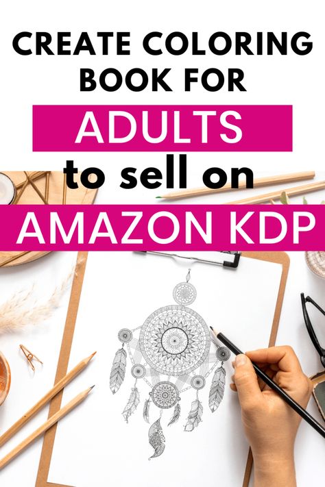 Make a KDP Coloring Book for Adults-The Ultimate Guide - Amazon Book Publishing, Amazon Coloring Books, Make Money On Amazon, Coloring Books For Adults, Books For Adults, Planner Business, Money Making Jobs, Easy Coloring Pages, Sell On Amazon