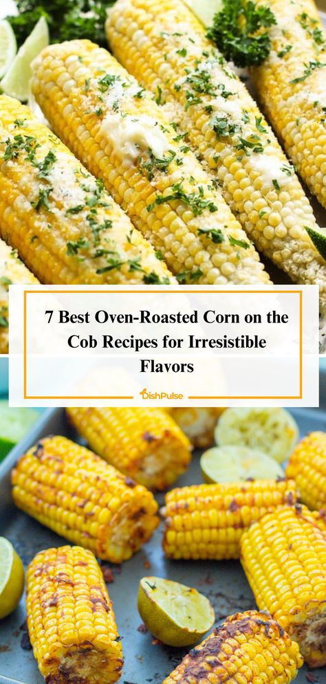 Indulge in irresistible flavors with the 7 Best Oven-Roasted Corn on the Cob Recipes! From savory herb-infused delights to zesty lime creations, elevate your corn game with every bite. 🌽🔥 


#Dishpulse #OvenRoastedCorn #CornOnTheCob #RecipeInspiration #FlavorfulCreations #FoodieFaves #EasyCooking Oven Cooked Corn On The Cobb, Cook Corn On The Cob On The Stove, What To Make With Corn On The Cob, Sweet Corn On The Cob Recipes, Corn On The Cob Recipes Oven, Corn On Cob In Oven, Oven Roasted Corn On The Cob, Roasted Corn In The Oven, Corn On The Cob In The Oven