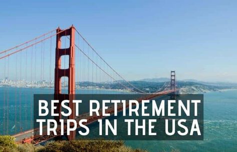 20 Best Retirement Trips In The USA – Retirement Tips and Tricks Retirement Trip Ideas, Retirement Vacation Ideas, Retirement Activities, Retirement Strategies, Retirement Lifestyle, Retirement Advice, Retirement Travel, Family Trips, Travel Spots