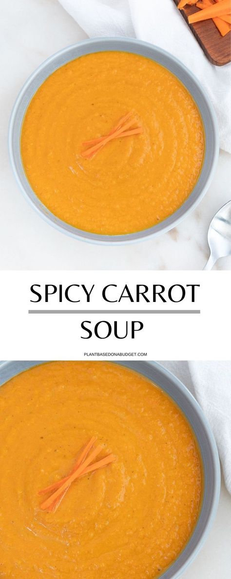 Spicy Carrot Soup | Plant-based on a Budget | #carrot #soup #spicy #vegan #plantbasedonabudget Vegan Breakfast Soup, Easy Vegan Winter Recipes, Spicy Carrot Soup, Spicy Vegan Soup, Carrot Soup Recipes Easy, Vegan Carrot Soup, Curried Carrot Soup, Vegan Board, Soup Spicy