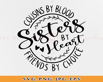 Heart cousin crew svg | Etsy Sisters Svg, Sister Svg, Cousin Quotes, Sisters Quotes, Cousin Crew, Sisters By Heart, Cricut Projects Beginner, Free Soul, Sister Quotes