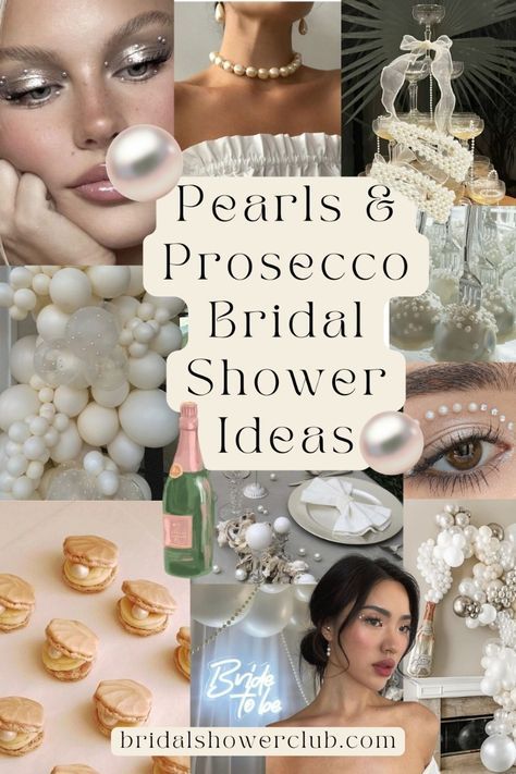 Pearl Themed Bridal Shower, Bridal Shower Pearls And Prosecco, Pearls And Prosecco Theme Bridal, Pearl Theme Bridal Shower Ideas, Prosecco And Pearls Bridal Shower Theme, Pearls Bridal Shower Theme, Pearl Bridal Shower Theme, Bridal Shower Themes 2024, Pearls And Prosecco Theme