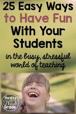 25 Ways to Have Fun With Your Students25 Ways to Have Fun With Your Students How To Make Teaching Fun, Fun Friday Activities Classroom Ideas, Intermediate Classroom, Class Meeting, Math Lab, Sped Classroom, Classroom Culture, Third Grade Classroom, Third Grade Teacher