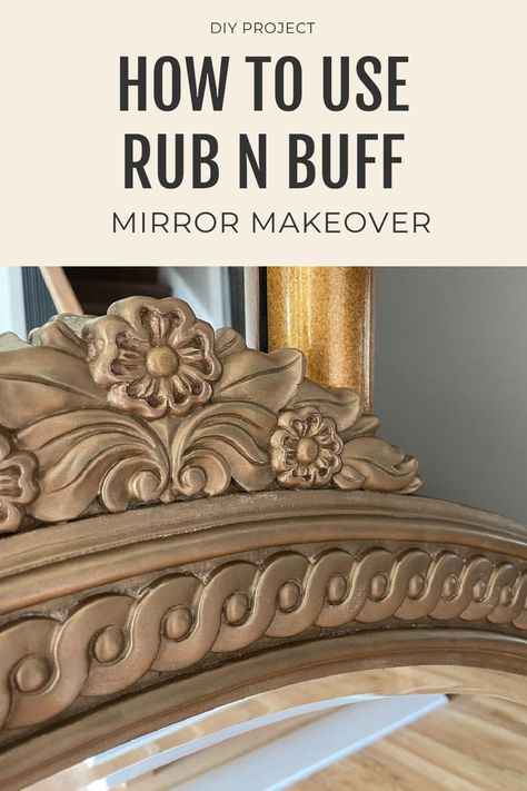 Antique gold rub n buff on floral mirror frame. Rub N Buff Mirror, Rub And Buff Projects, Spray Paint Mirror, Tv Stand Makeover, Brushed Nickel Mirror, Painting Mirror Frames, Rub And Buff, Bronze Spray Paint, Large Floor Mirror