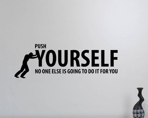 Push yourself 😎😎 | Motivational quotes for women, Motivational quotes, Inspirational quotes Office Wall Design, Productivity Quotes, Motivational Quotes For Women, Office Quotes, Motivation Poster, Push Yourself, Quote Stickers, Vinyl Lettering, Reality Quotes