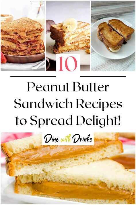 Collage of 4 peanut butter sandwich recipes. Peanut Butter Wrap Ideas, Gourmet Pb&j Sandwich, Peanut Butter Grilled Cheese, Peanut Butter Sandwich Recipes, Peanut Butter Honey Sandwich, Fancy Pb&j Sandwiches, Peanut Butter Lunch Ideas, Peanut Butter And Honey Sandwich, Sweet Sandwich Ideas