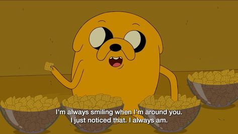 jake from adventure time making me go 🥺 Adventure Time Quotes, Meme Love, Adveture Time, Always Smiling, You Are My Moon, Time Cartoon, I Love Cinema, Jake The Dogs, Adventure Time Art