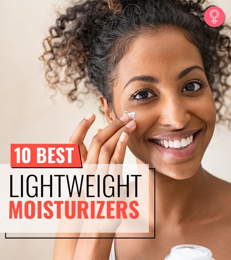 10 Best Lightweight Moisturizers For All Skin Types Personality Type Quiz, Attractive Eyes, Lightweight Moisturizer, Sunscreen Moisturizer, Cystic Acne, Anti Aging Moisturizer, Good Listener, Skin Pores, Face Lotion