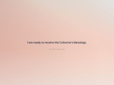 Universe Blessing Quotes, Ready To Receive, Blessed Quotes, Manifestation Board, Meditation Quotes, I Am Ready, Clean Beauty, The Universe, Affirmations