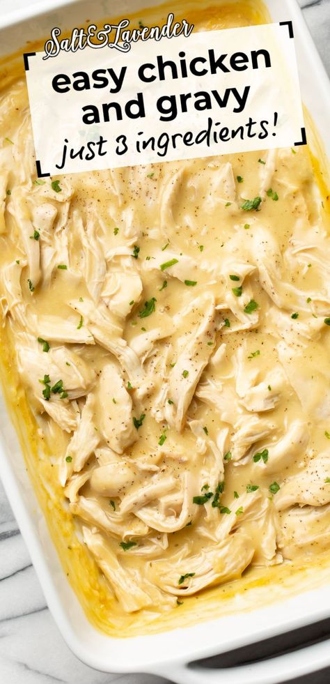 a casserole dish with chicken and text overlay that reads easy chicken and gravy - just 3 ingredients! Shredded Chicken And Gravy, Easy Chicken And Gravy, Chicken Gravy Recipe, Chicken And Gravy, Chicken Breast Recipes Baked, Shredded Chicken Recipes, Easy Chicken Dinner Recipes, Chicken Gravy, Gravy Recipe