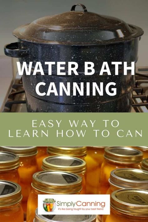 Water Bath Canning / How to Use Your Canner (with print checklist) Water Bath Canning For Beginners, Canning For Beginners, Homesteading Inspiration, Canning Water, Hot Water Bath Canning, High Acid Foods, Water Bath Canning Recipes, High Sugar Foods, Food Canning