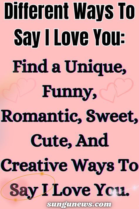 There are many ways to say "I love you" besides the classic phrase itself. Here are some different ways to express your love to someone special in a Unique, Funny, Romantic, Sweet, Cute, And Creative Ways. Things To Say When You Love Someone, 365 Ways To Say I Love You, Short Ways To Say I Love You, How To Say I Love You In Spanish, Words That Mean I Love You, Funny Way To Say I Love You, Other Way To Say I Love You, Fun Ways To Say I Love You, Instead Of Saying I Love You