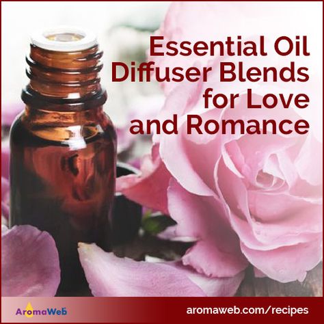 Essential Oil Diffuser Blend Recipes for Love, Romance and Intimacy | AromaWeb Jasmine Vanilla Essential Oil Blends, Essential Oils For Romance, Valentines Essential Oil Blends, Romantic Essential Oil Blends, Love Essential Oil Blend, Romantic Diffuser Blends, Set The Mood For Romance, Orange Essential Oil Blends, Diy Perfumes