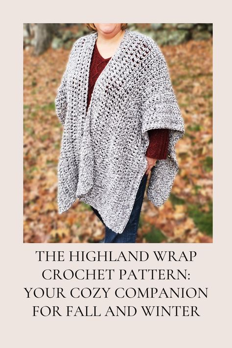 There are days in the fall and winter when I wish it was appropriate to go out of the house wearing a blanket. With the Highland Wrap crochet pattern, it is completely appropriate! Crochet Winter Wrap Pattern Free, Crochet Blanket Wrap, Fall Wraps, Cozy Shawl, Winter Wrap, Crochet Cozy, Crochet Winter, Blanket Wrap, Crochet Fall